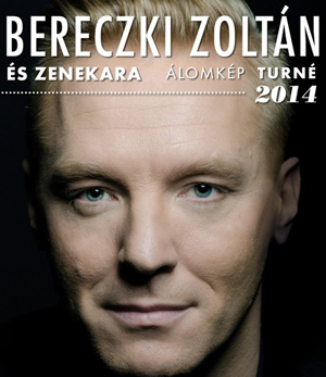 Bereczki Zoltán Álomkép turné