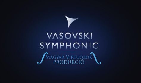 Vasovski Symphonic - Magyar Virtuózok koncert