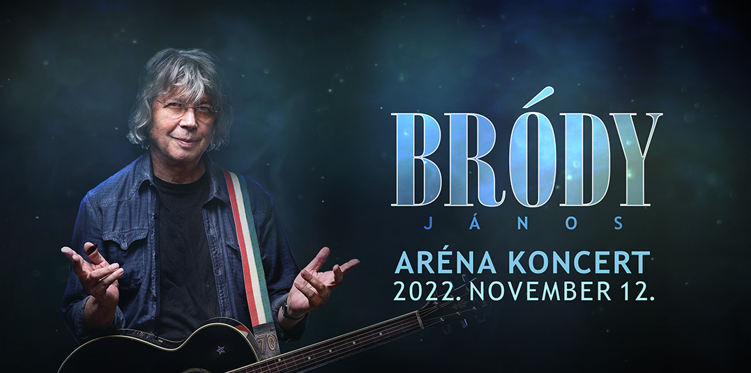 Bródy János koncert - Budapest Sportaréna 2022