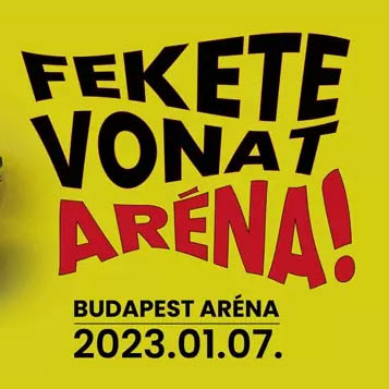 Fekete Vonat Aréna koncert 2023