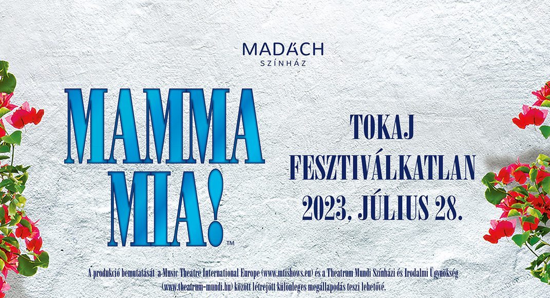 Mamma Mia musical - Tokaji Fesztiválkatlan