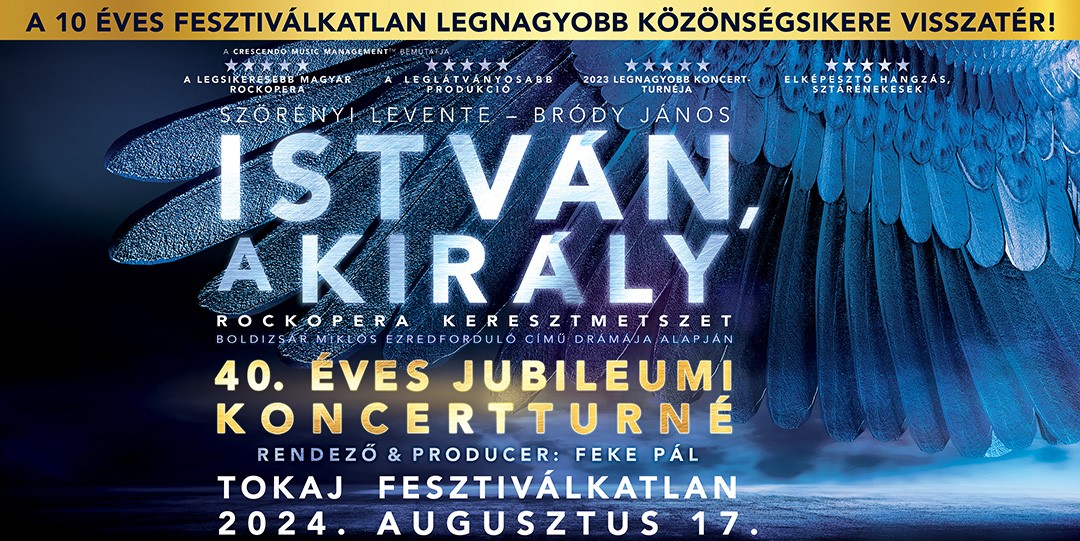 István, a király koncert Tokajban
